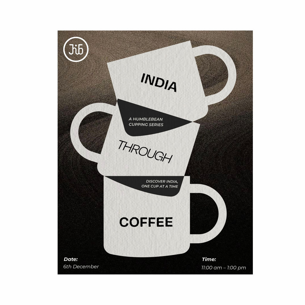 India Through Coffee- A Humblebean Cupping Series